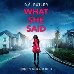 What She Said Audiobook, by D. S. Butler