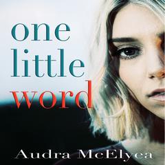 One Little Word Audiobook, by Audra McElyea