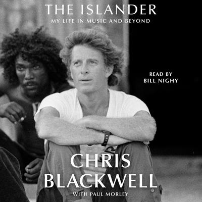 The Islander: My Life in Music and Beyond Audiobook, by Chris Blackwell