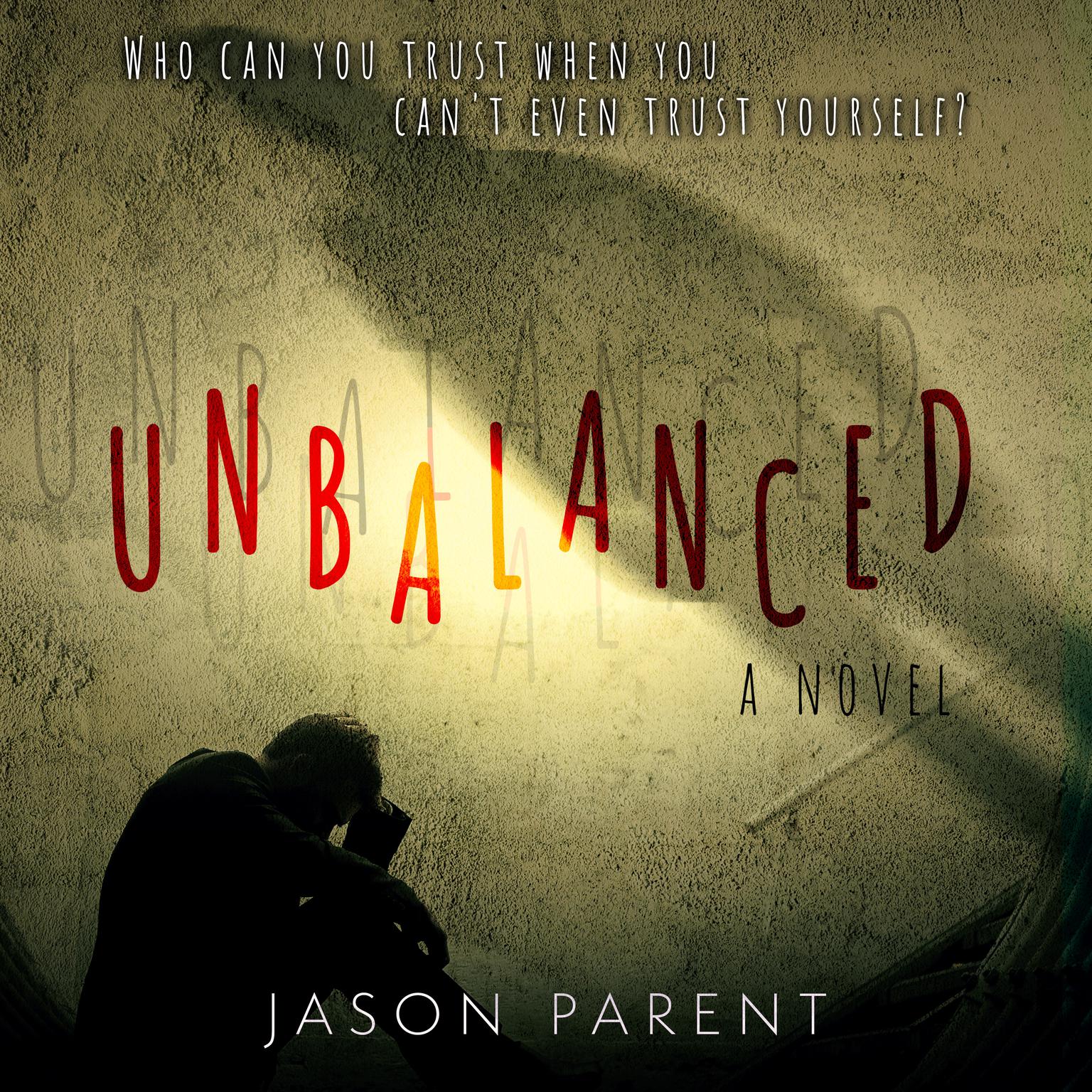 Unbalanced: A Novel Audiobook, by Jason Parent