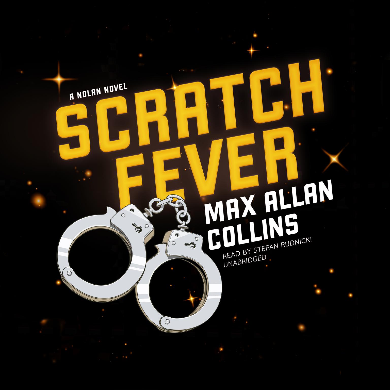 Scratch Fever: A Nolan Novel Audiobook, by Max Allan Collins