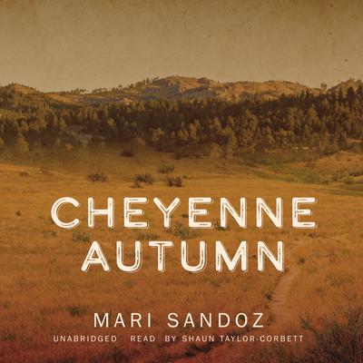 Cheyenne Autumn Audiobook, by Mari Sandoz