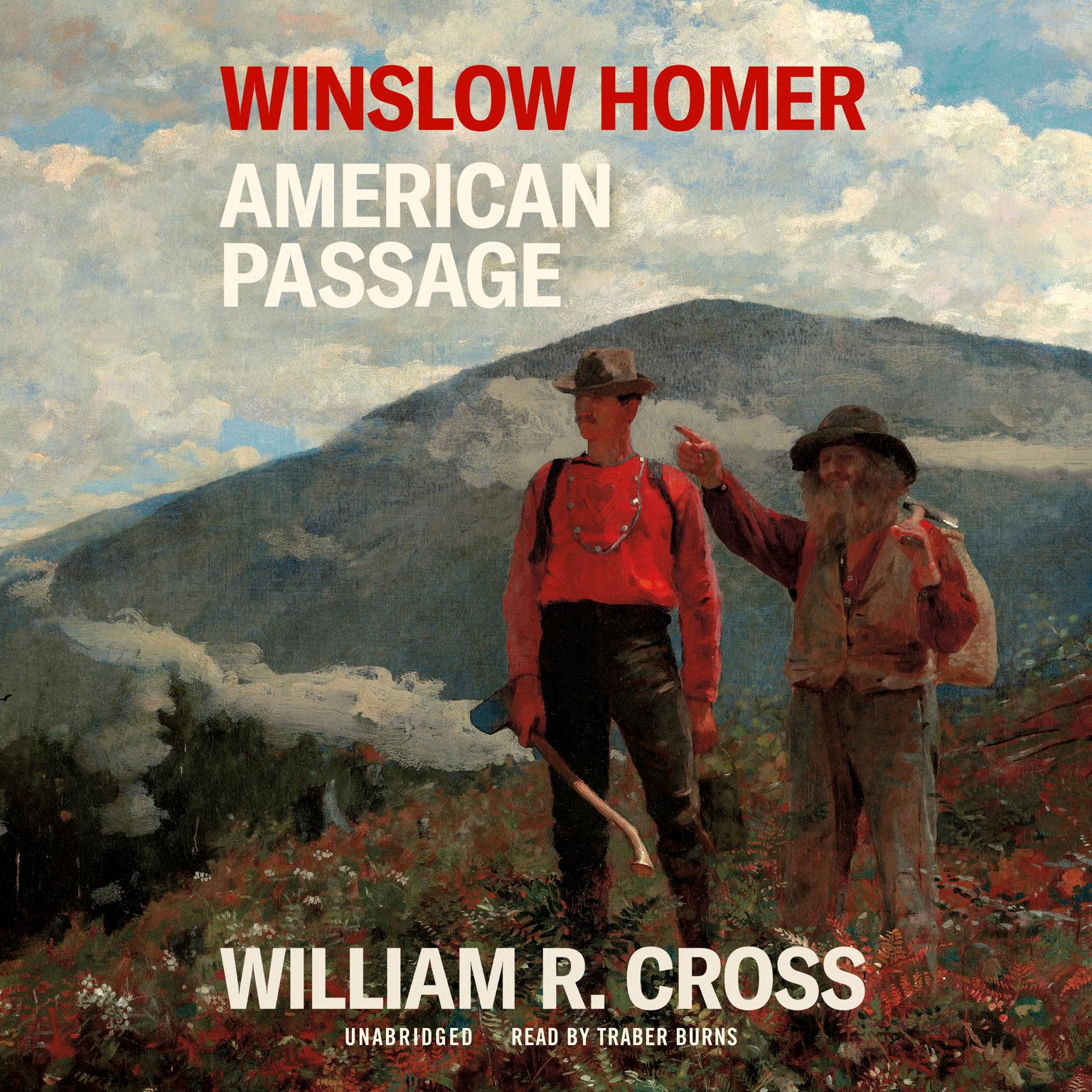 Winslow Homer: American Passage Audiobook, by William R. Cross