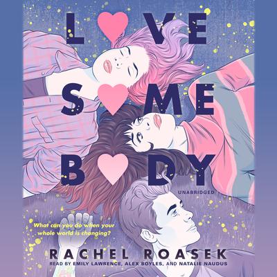 Love Somebody Audiobook, by Rachel Roasek