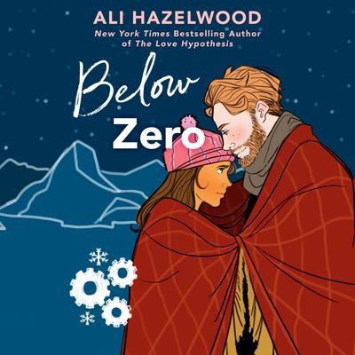 Below Zero Audiobook, by Ali Hazelwood