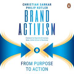 Brand Activism: From Purpose to Action Audiobook, by Philip Kotler