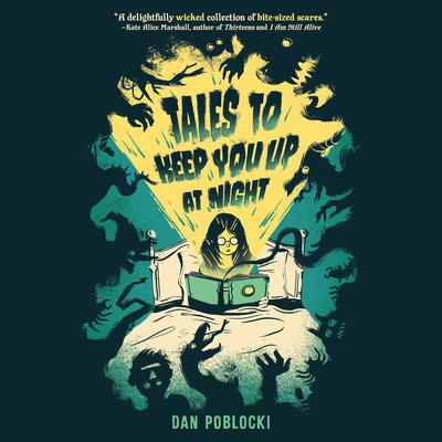 Tales to Keep You Up at Night Audiobook, by Dan Poblocki
