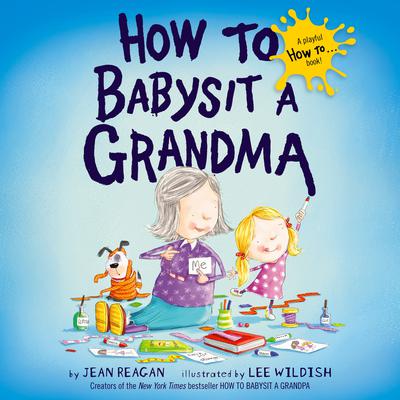 How to Babysit a Grandma Audiobook, by Jean Reagan