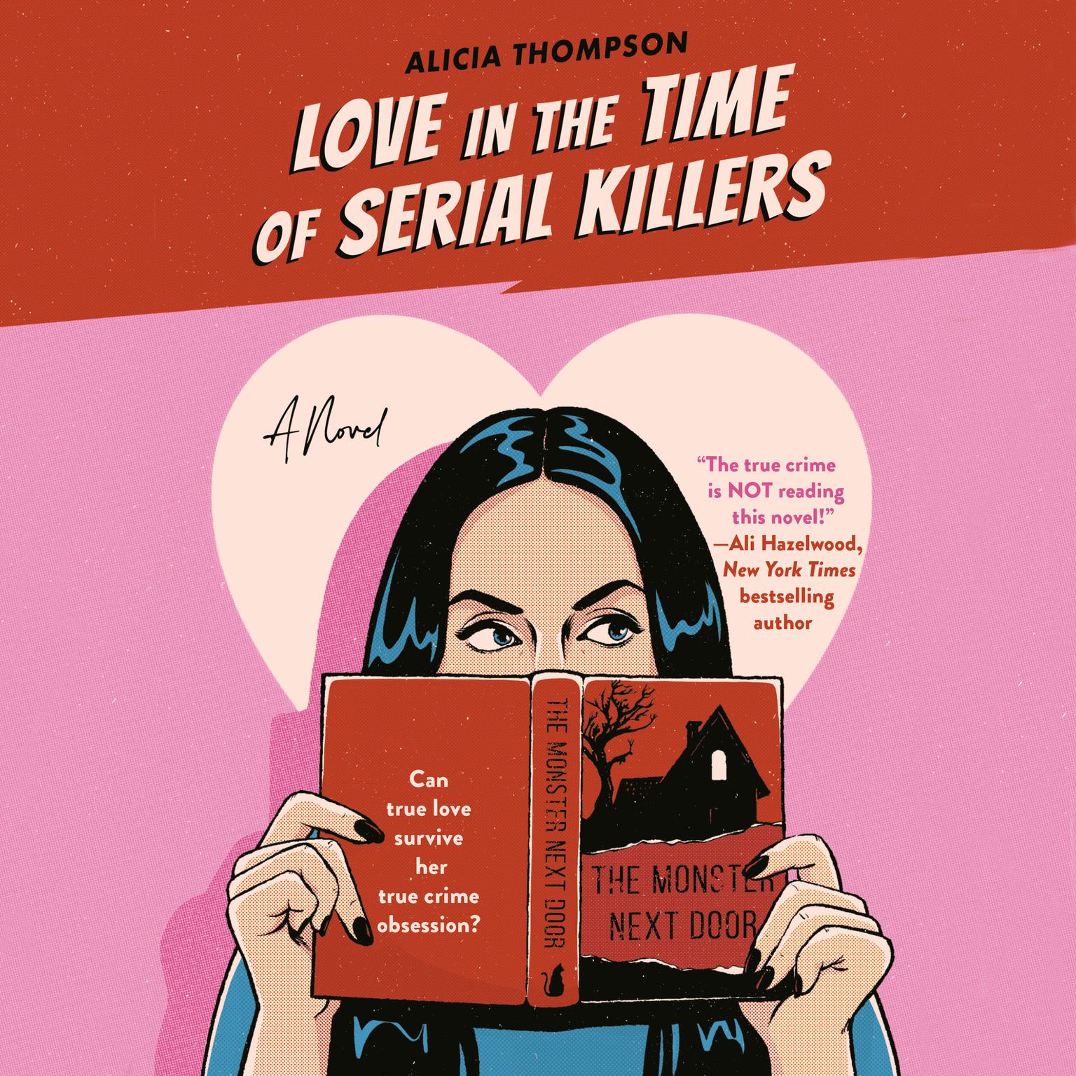 Love in the Time of Serial Killers Audiobook, by Alicia Thompson