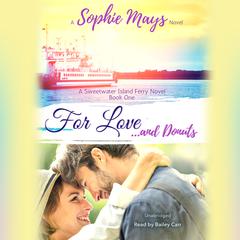 For Love...and Donuts Audiobook, by Sophie Mays
