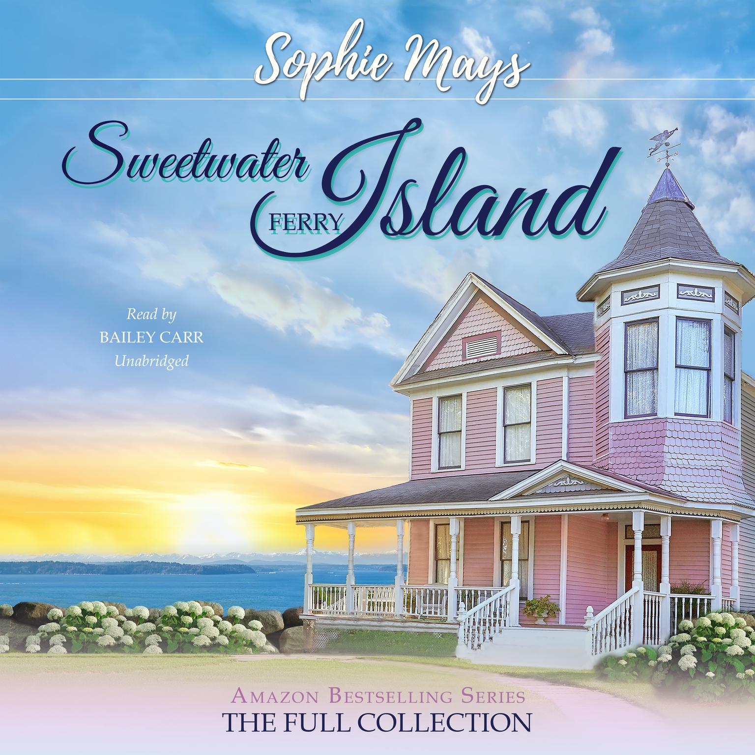 The Sweetwater Island Ferry Collection: A Heartwarming, Feel-Good Trilogy Audiobook, by Sophie Mays