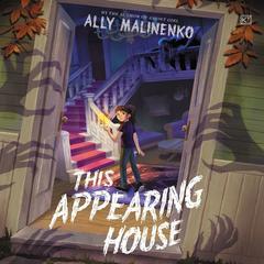 This Appearing House Audiobook, by Ally Malinenko