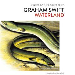 Waterland Audiobook, by Graham Swift