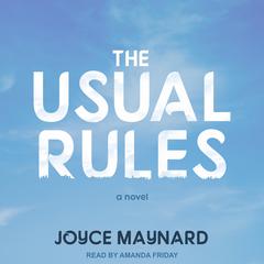 The Usual Rules: A Novel Audiobook, by Joyce Maynard