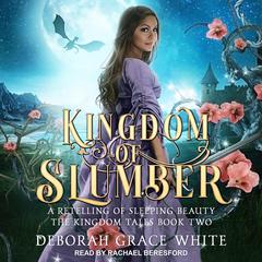 Kingdom of Slumber: A Retelling of Sleeping Beauty Audiobook, by 