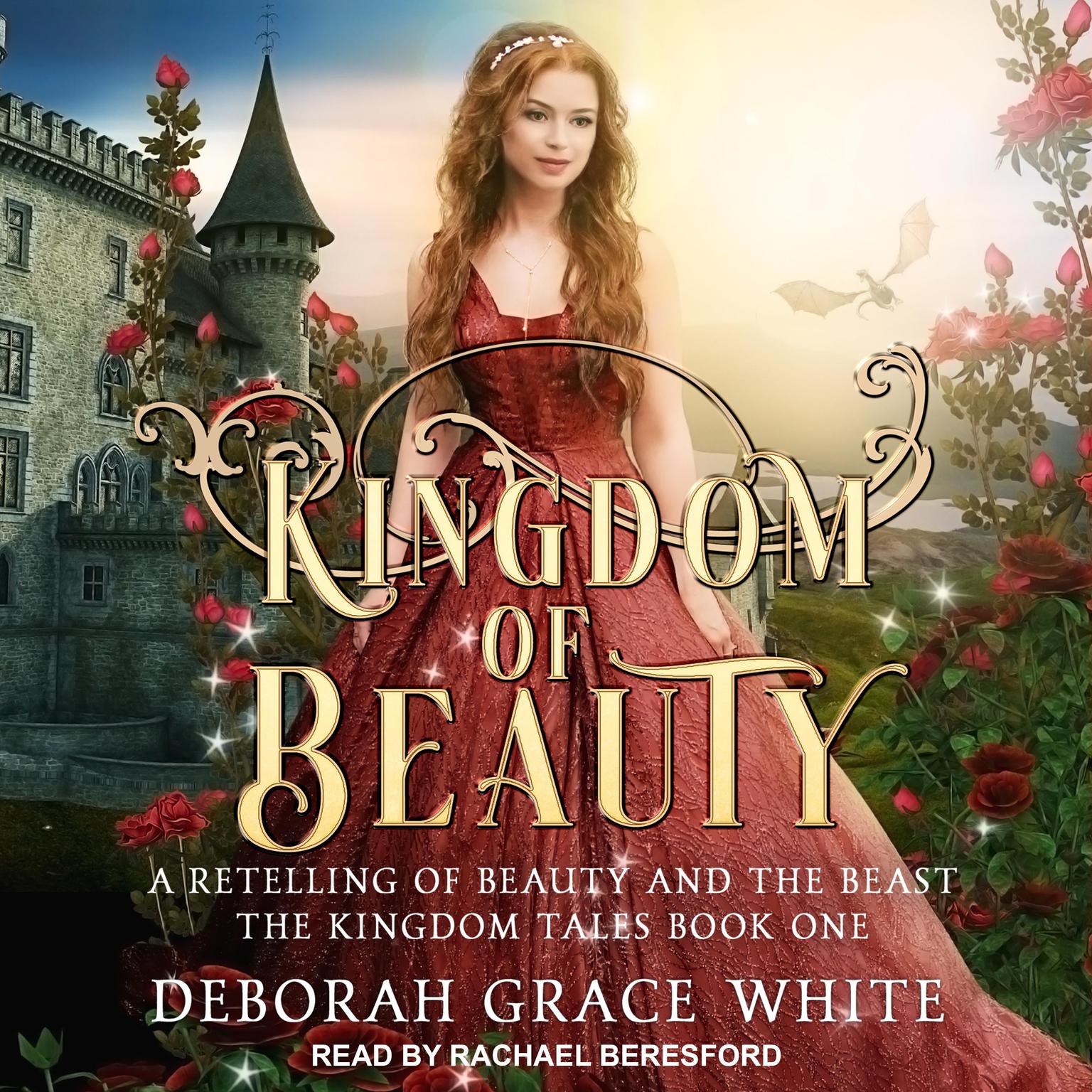 Kingdom of Beauty: A Retelling of Beauty and the Beast Audiobook, by Deborah Grace White
