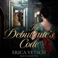 The Debutante's Code Audiobook, by Erica Vetsch