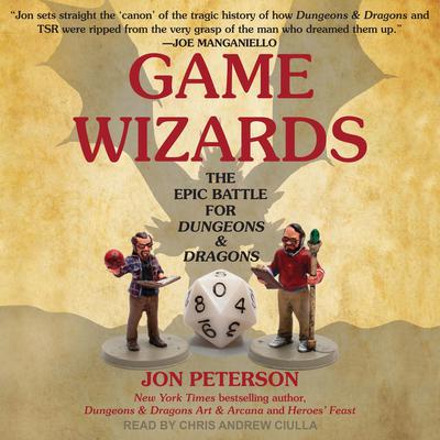 Game Wizards: The Epic Battle for Dungeons & Dragons Audiobook, by Jonathan Peterson