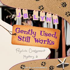 Gently Used, Still Works Audiobook, by JB Lynn