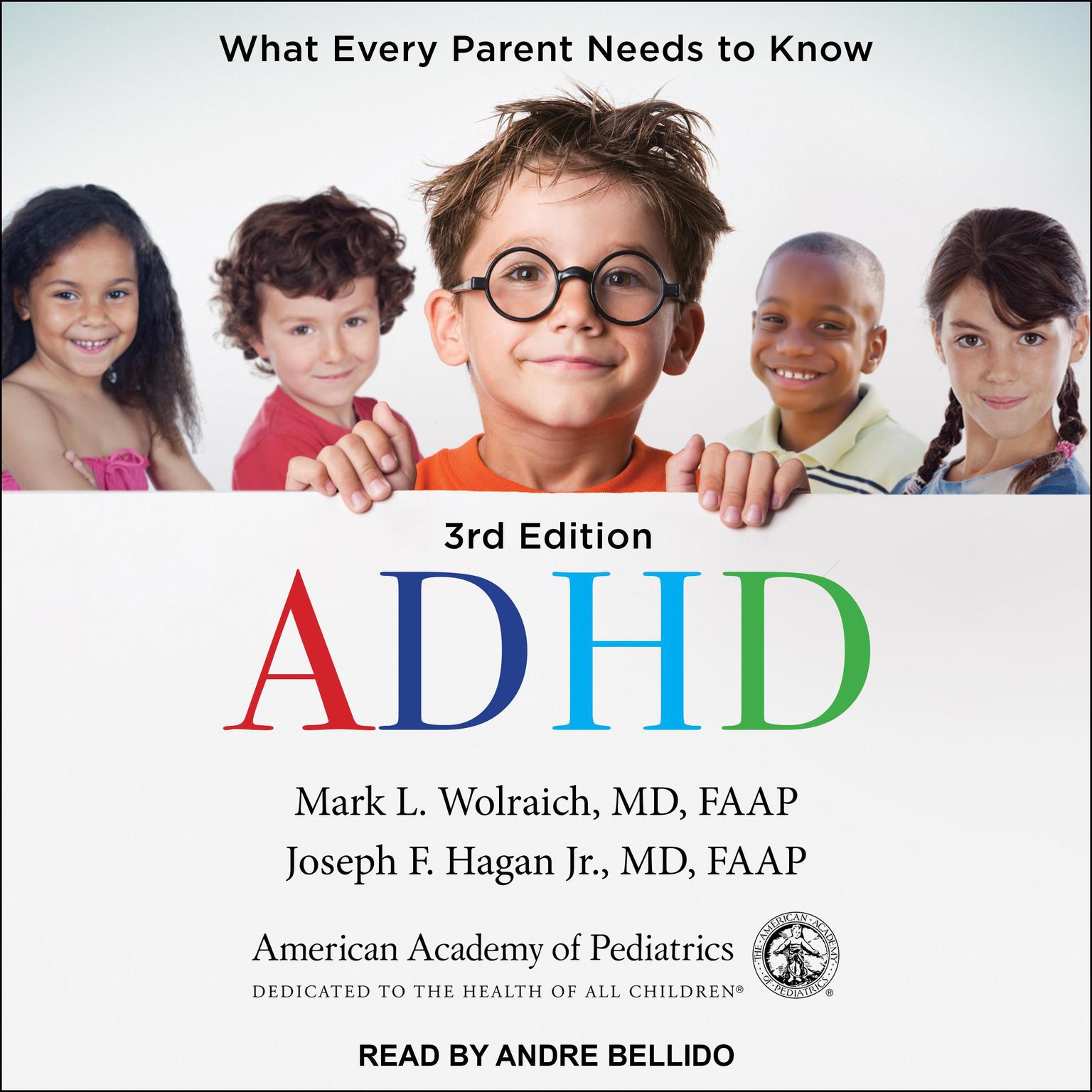 ADHD: What Every Parent Needs to Know: 3rd Edition Audiobook, by Joseph F. Hagan, MD, FAAP