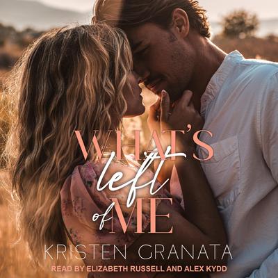 What’s Left of Me Audiobook, by Kristen Granata