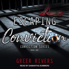 Escaping Conviction Audiobook, by Greer Rivers