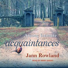 Among Intimate Acquaintances Audiobook, by Jann Rowland