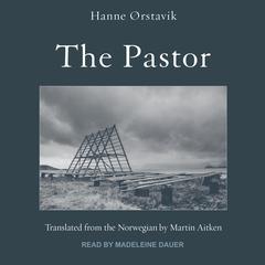 The Pastor Audiobook, by Hanne Ørstavik