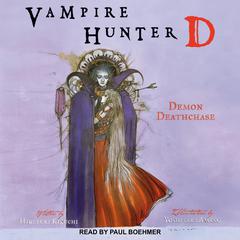 Vampire Hunter D: Demon Deathchase Audiobook, by Hideyuki Kikuchi