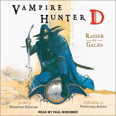 Vampire Hunter D: Raiser of Gales Audiobook, by Hideyuki Kikuchi