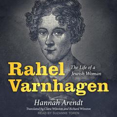 Rahel Varnhagen: The Life of a Jewish Woman Audiobook, by Hannah Arendt