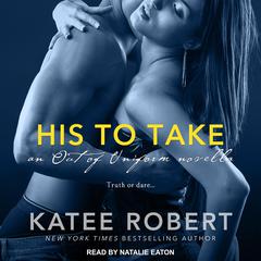 His to Take Audiobook, by Katee Robert