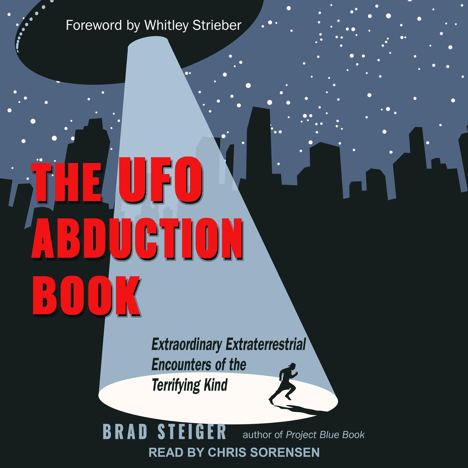 The UFO Abduction Book: Extraordinary Encounters of the Terrifying Kind Audiobook, by Brad Steiger