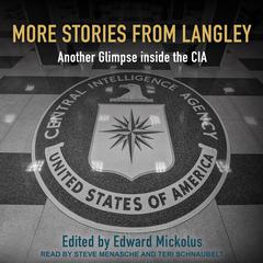 More Stories from Langley: Another Glimpse inside the CIA Audiobook, by Edward Micklous