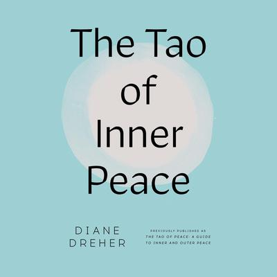The Tao of Inner Peace Audiobook, by Diane Dreher