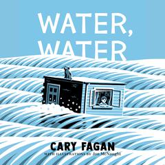 Water, Water Audiobook, by Cary Fagan
