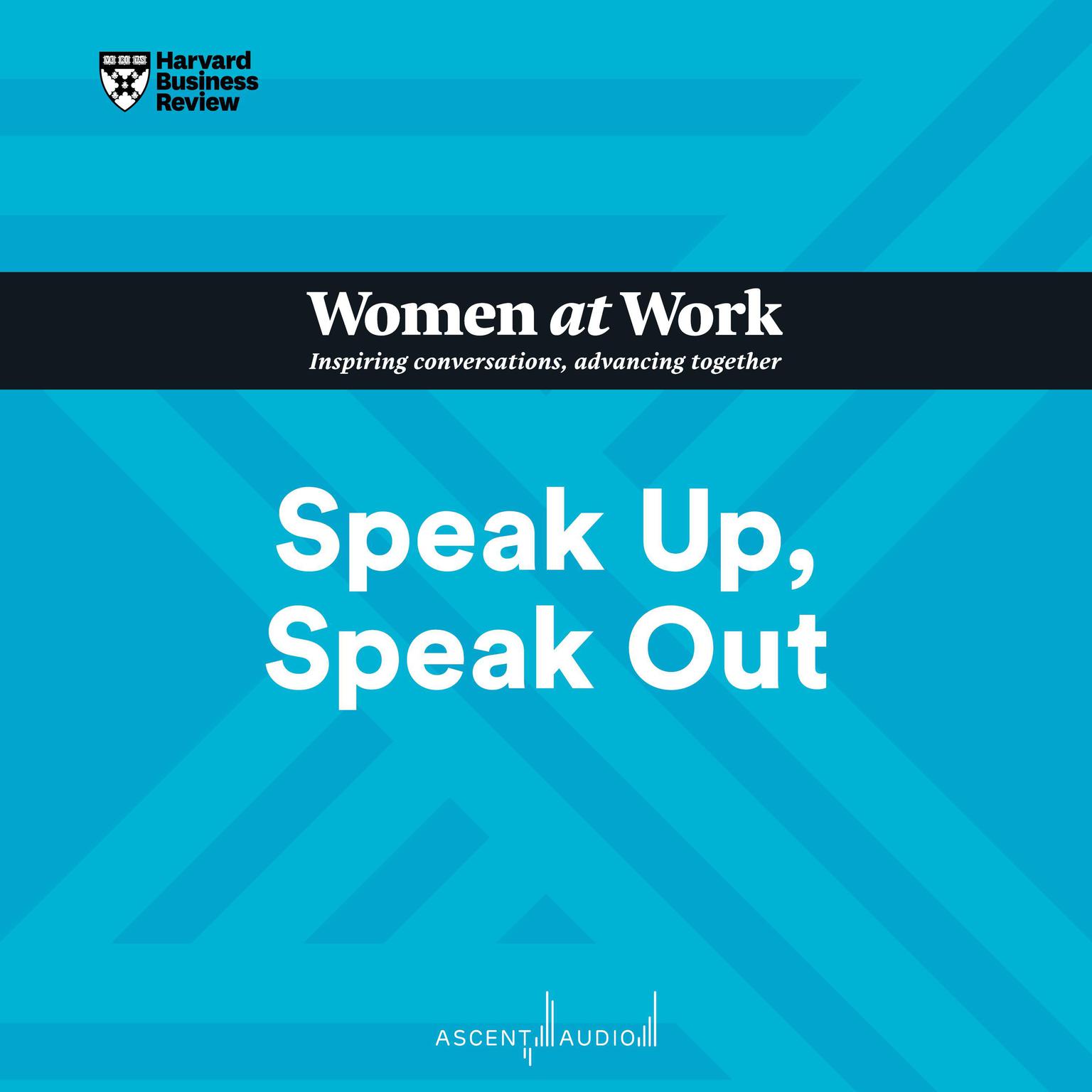 Speak Up, Speak Out Audiobook, by Harvard Business Review