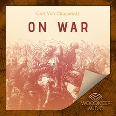 On War Audiobook, by Carl von Clausewitz