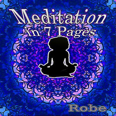 Meditation in 7 Pages: part of the 7 Pages or Less series Audiobook, by Robe 