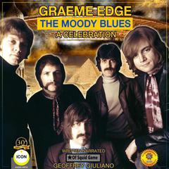 Graeme Edge The Moody Blues A Celebration Audiobook, by Geoffrey Giuliano