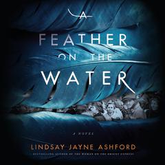 A Feather on the Water: A Novel Audiobook, by Lindsay Jayne Ashford