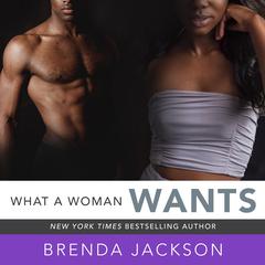 What a Woman Wants Audiobook, by Brenda Jackson