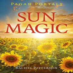 Pagan Portals Sun Magic Audiobook, by Rachel Patterson