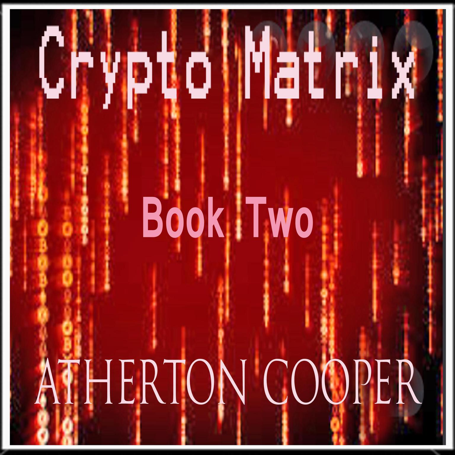 Crypto Matrix Audiobook, by Atherton Cooper