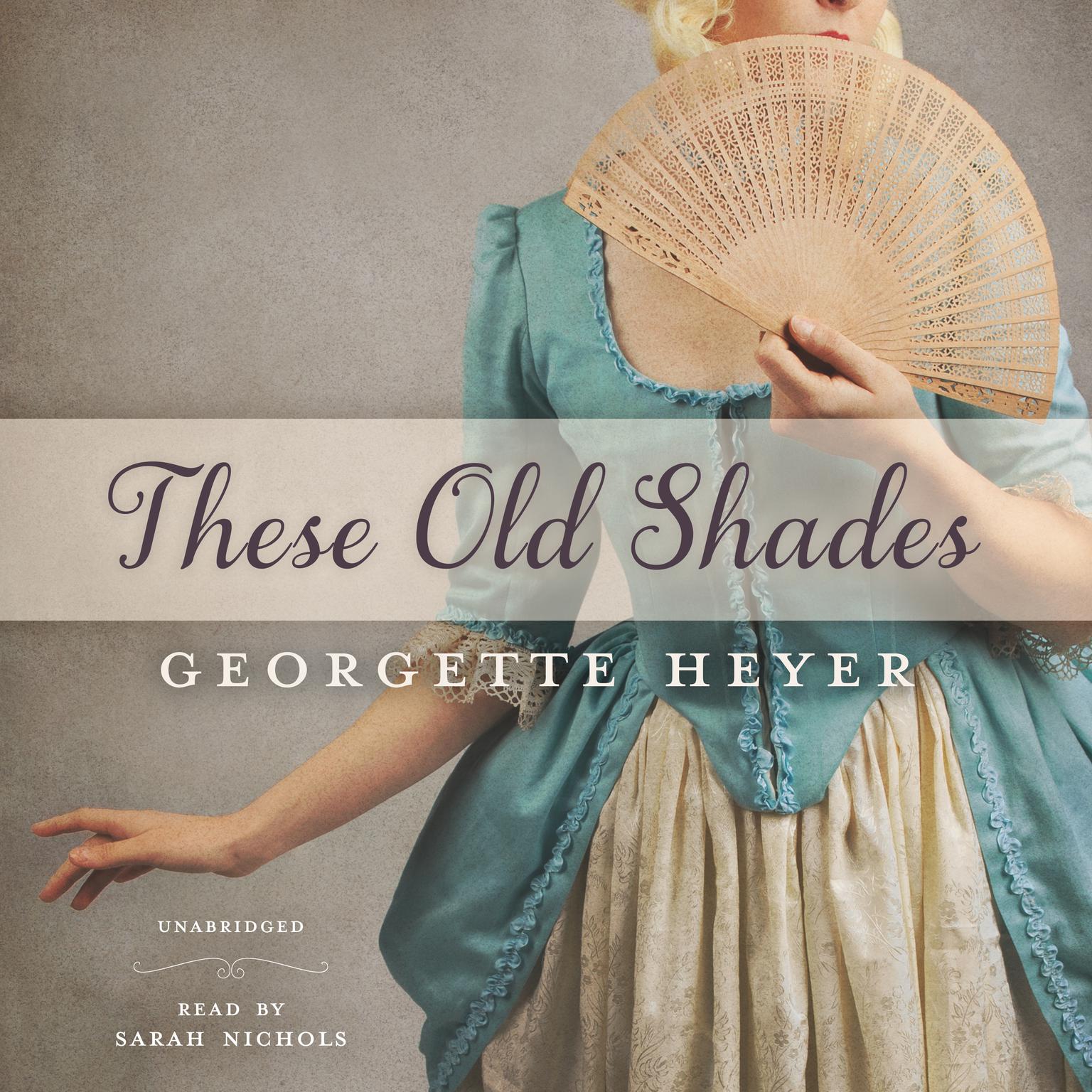 These Old Shades Audiobook, by Georgette Heyer