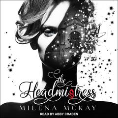 The Headmistress Audiobook, by Milena McKay