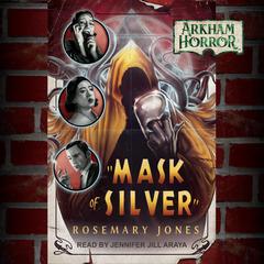 Mask of Silver Audiobook, by Rosemary Jones