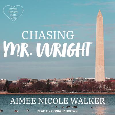 Chasing Mr. Wright Audiobook, by Aimee Nicole Walker