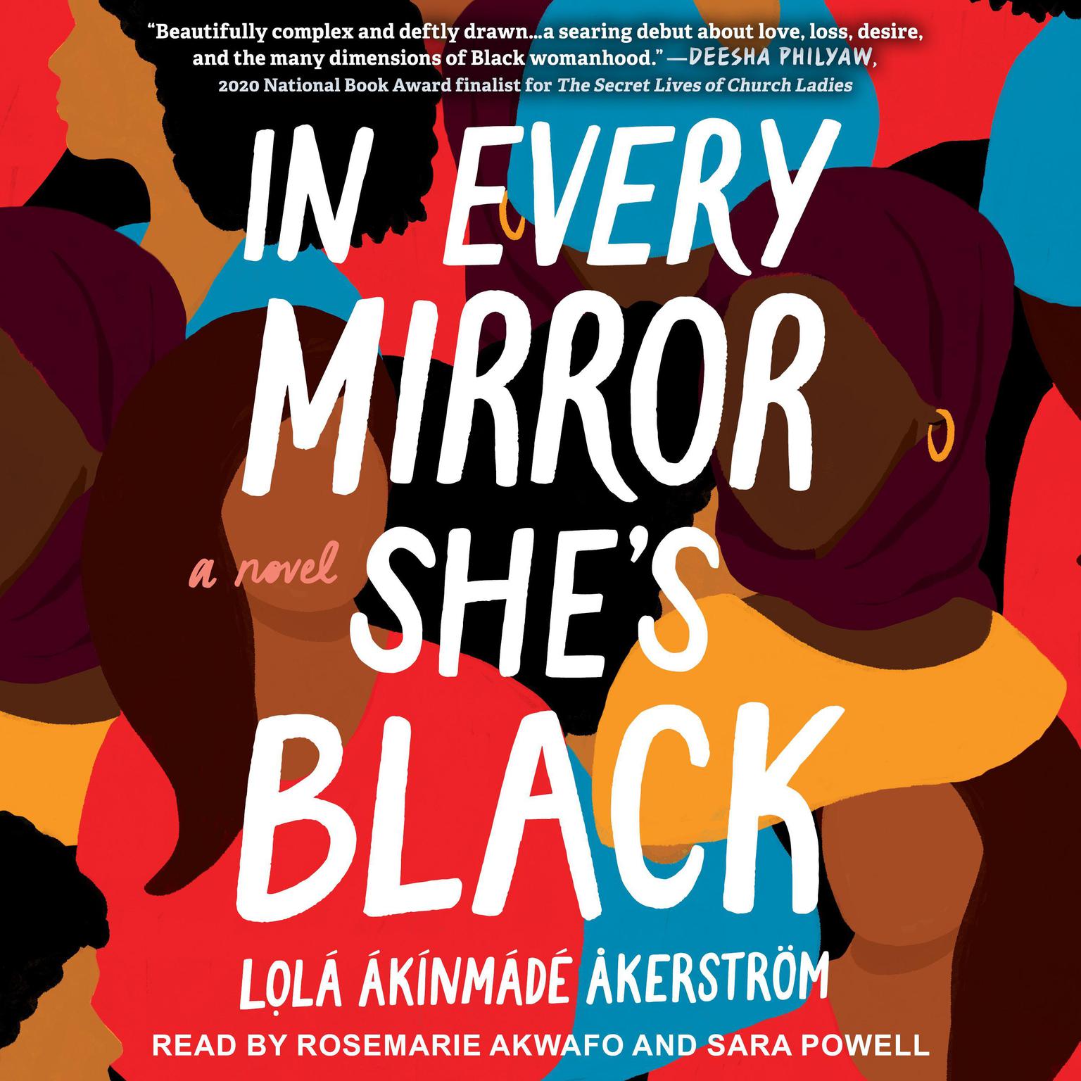 In Every Mirror She’s Black: A Novel Audiobook, by Lolá Ákínmádé Åkerström