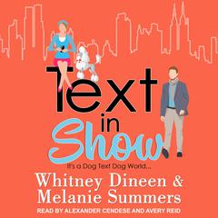 Text in Show: It's a Dog Text Dog World... Audiobook, by Melanie Summers